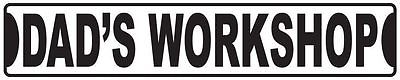 DAD'S WORKSHOP METAL STREET SIGN