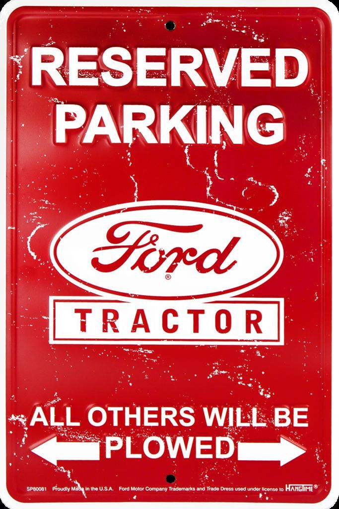 Ford Tractor Reserved Parking Metal Sign All Others Will Be Plowed