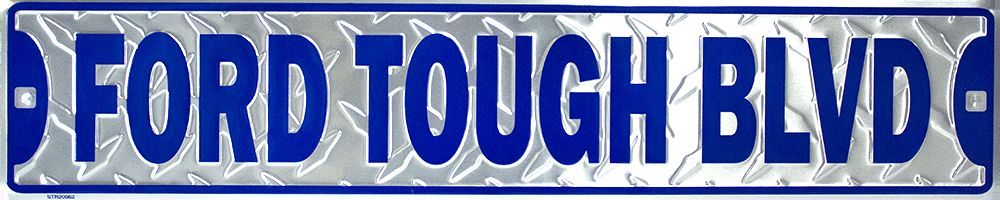 Ford Tough Blvd Street Sign