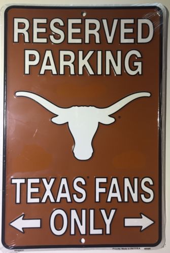 Texas Longhorns Reserved Parking Texas Fans Only Metal Sign