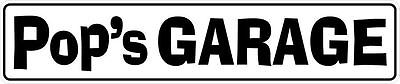 POP'S GARAGE METAL STREET SIGN