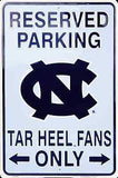 North Carolina Reserved Parking Tar Heel Fans Only Sign