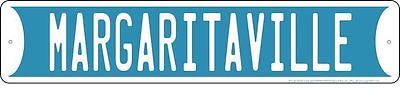 MARGARITAVILLE METAL STREET SIGN