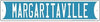 MARGARITAVILLE METAL STREET SIGN