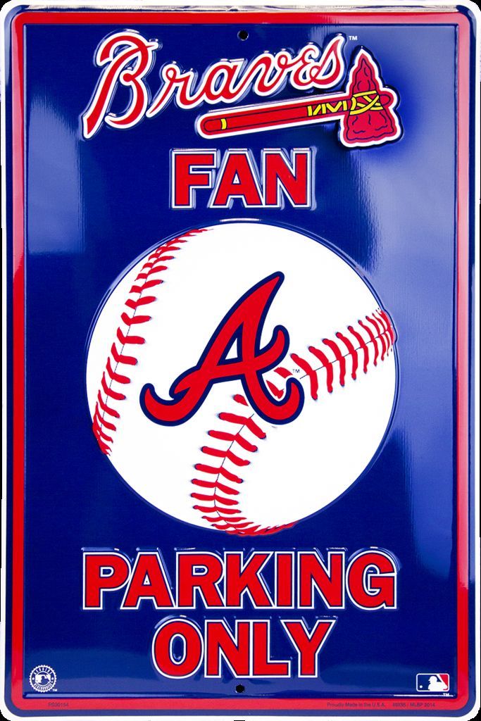 Atlanta Braves Fan 12" X 18" Embossed Metal Parking Only Sign Fan Man Cave