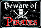 Beware Of Pirates Sign