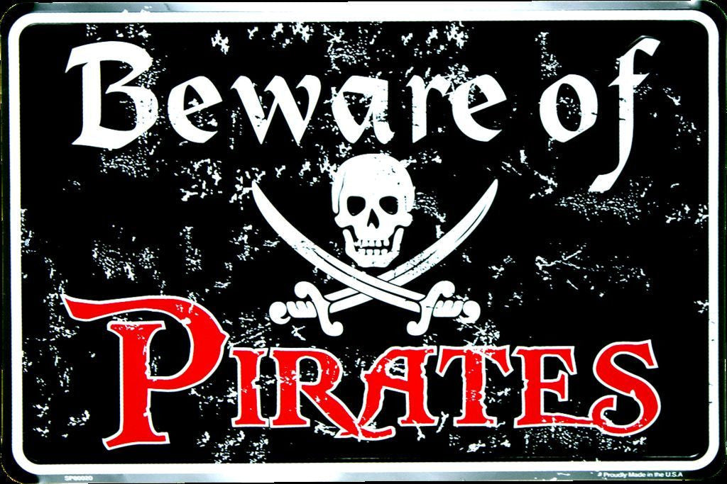 Beware Of Pirates Sign