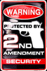 Warning Protected By 2Nd Amendment Security Sign