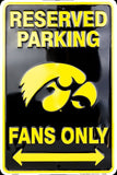 Iowa Hawkeyes Reserved Parking Hawkeye Fans Only Metal Sign
