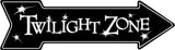 Twilight Zone Arrow Sign  20