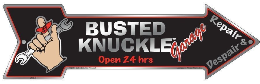 Busted Knuckle Garage Arrow Sign  20" X 6" Metal Tin Bar Man Cave Repair Shop 24