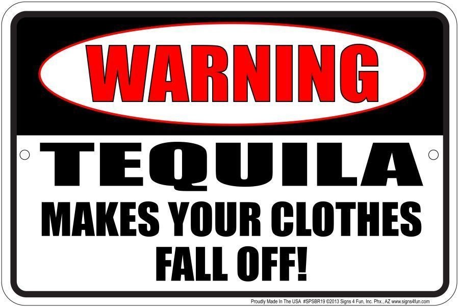 Warning Tequila Sign 12" X 8" Metal Makes Your Clothes Fall Off Man Cave Bar Pub