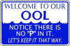 Welcome To Our Ool Sign 12