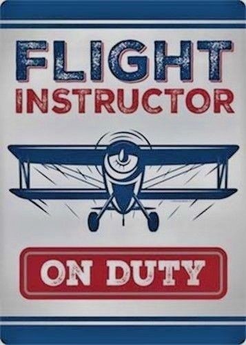 Flight Instructor On Duty Embossed Metal Sign