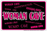 WOMAN CAVE METAL EMBOSSED HOT PINK & BLACK SIGN NOVELTY GIRL CRAFT ROOM BEDROOM